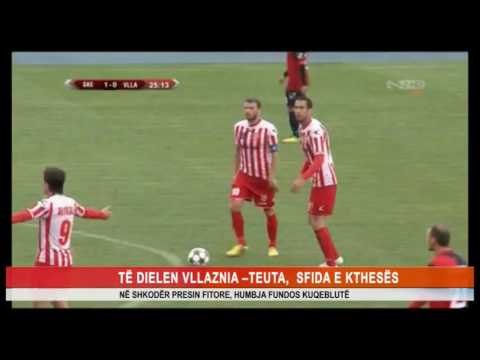 TË DIELEN VLLAZNIA -TEUTA, SFIDA E KTHESËS