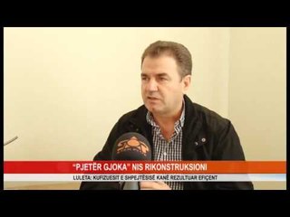 “PJETËR GJOKA” NIS RIKONSTRUKSIONI
