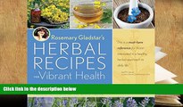 Kindle eBooks  Rosemary Gladstar s Herbal Recipes for Vibrant Health: 175 Teas, Tonics, Oils,