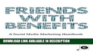 ebook download Friends with Benefits: A Social Media Marketing Handbook Full Book