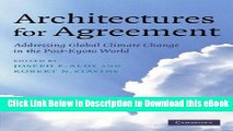 eBook Free Architectures for Agreement: Addressing Global Climate Change in the Post-Kyoto World
