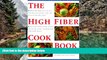 PDF [Download] The High Fiber Cookbook: Over 50 Delicious Recipes for Healthy Eating (The Healthy