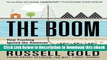 eBook Free The Boom: How Fracking Ignited the American Energy Revolution and Changed the World