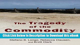 eBook Free The Tragedy of the Commodity: Oceans, Fisheries, and Aquaculture (Nature, Society, and