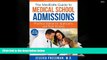 Best Ebook  The MedEdits Guide to Medical School Admissions: Practical Advice for Applicants and