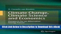 eBook Free Climate Change, Climate Science and Economics: Prospects for an Alternative Energy