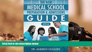 Best Ebook  The New Medical School Preparation   Admissions Guide, 2016: New   Updated For
