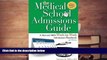 Best Ebook  The Medical School Admissions Guide: A Harvard MD s Week-By-Week Admissions Handbook,