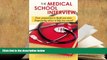 Best Ebook  The Medical School Interview: From preparation to thank you notes: Empowering advice