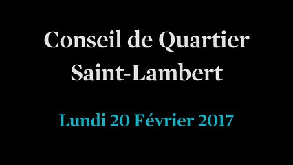 Conseil de Quartier Saint-Lambert du Lundi 20 Février 2017