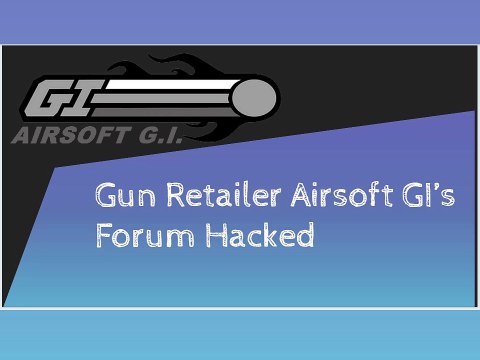 Gun Retailer Airsoft GI’s Forum Hacked | CR Risk Advisory