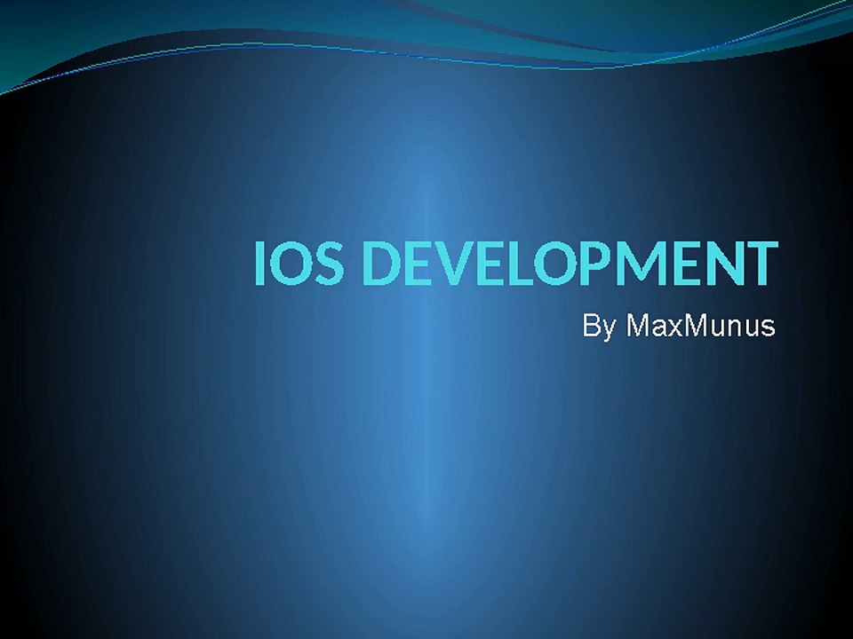 IOS_DEVELOPMENT ONLINE TRAINING BY MAXMUNUS