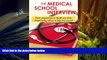 Best Ebook  The Medical School Interview: From preparation to thank you notes: Empowering advice