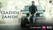 Gaddi Jandi Full HD Video Song Navraj Hans 2017 - Shona Bhandari - Milind Gaba