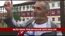 MALËSI E MADHE, PROBLEM PAJISJA ME TEKSTE SHKOLLORE