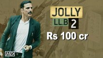 Akshay's Jolly LLB 2 crosses Rs 100 cr Mark