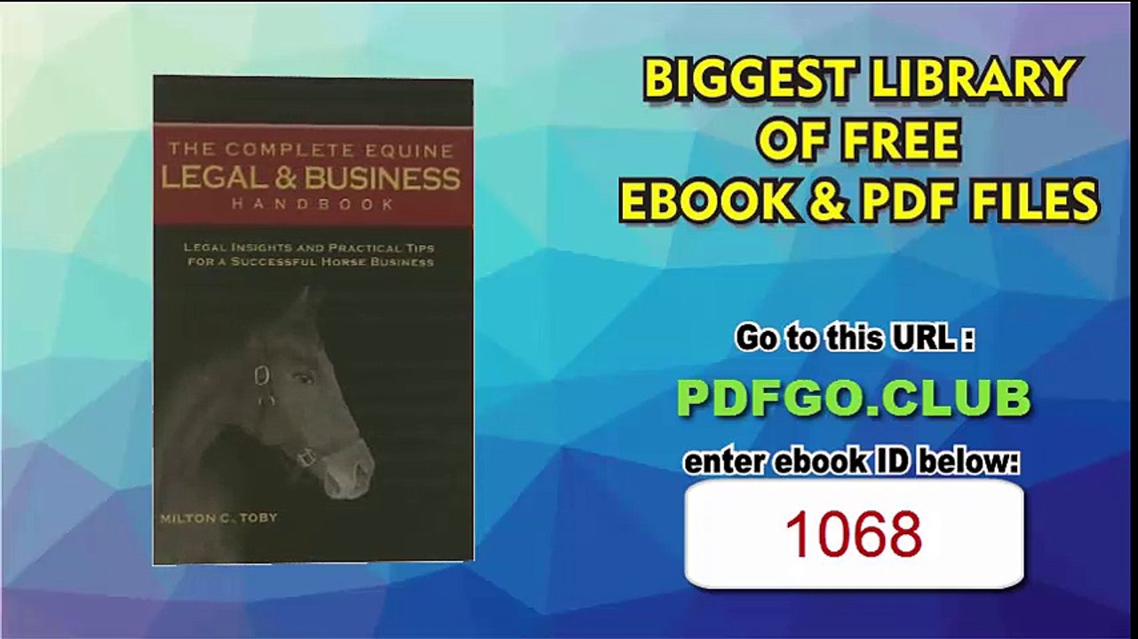 The Complete Equine Legal  Business Handbook Legal Insights and Practical Tips for a Successful Horse Business