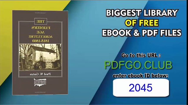 The Farmer's Age Agriculture 1815-1860 (The Economic History of the United States, Vol. 3)