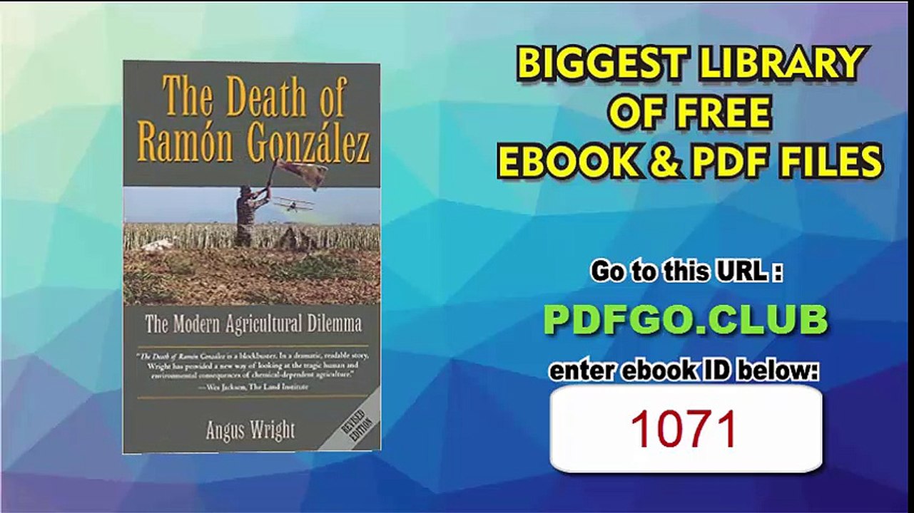 The Death of Ramon Gonzalez The Modern Agricultural Dilemma, Revised Edition