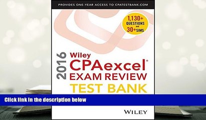 READ book Wiley CPAexcel Exam Review 2016 Test Bank: Auditing and Attestation O. Ray Whittington