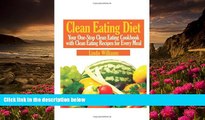 PDF [FREE] DOWNLOAD  Clean Eating Diet: Your One-Stop Clean Eating Cookbook with Clean Eating