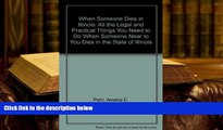 PDF [FREE] DOWNLOAD  When Someone Dies in Illinois: All the Legal and Practical Things You Need to