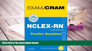 READ book NCLEX-RN Practice Questions Exam Cram (3rd Edition) Wilda Rinehart For Kindle
