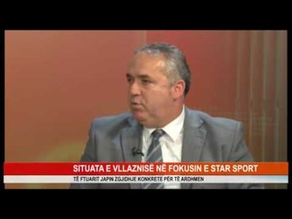 SITUATA E VLLAZNISË NË FOKUSIN E STAR SPORT