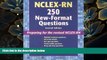 DOWNLOAD [PDF] NCLEX-RN?  250 New-Format Questions: Preparing for the Revised NCLEX-RN? (Nursing