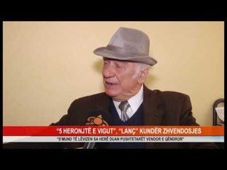 “5 HERONJTË E VIGUT”, “LANÇ” KUNDËR ZHVENDOSJES