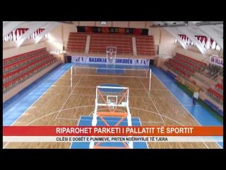 RIPAROHET PARKETI I PALLATIT TË SPORTIT