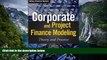 Ebook Online Corporate and Project Finance Modeling: Theory and Practice (Wiley Finance)  For Kindle