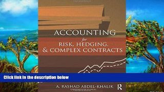 Best Ebook  Accounting for Risk, Hedging and Complex Contracts  For Online