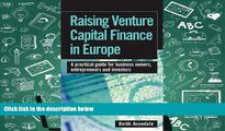 Popular Book  Raising Venture Capital Finance in Europe: A Practical Guide for Business Owners,