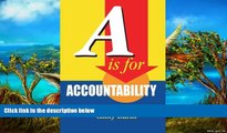 Best Ebook  A is for Accountability: A Guide to Accountability-Based Management  For Trial