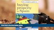 Audiobook  The Complete Guide to Buying Property in Spain: Buying, Renting, Letting and Selling