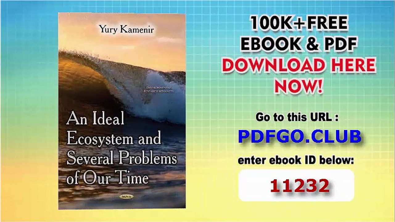 An Ideal Ecosystem and Several Problems of Our Time (Environmental Research Advances)