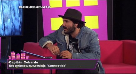 Lo Que Surja CAPITÁN COBARDE & SARA MARÍN  21/2/2017 (Parte 1)