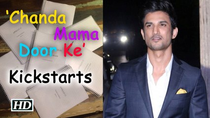 Shoots for Sushant's 'Chanda Mama Door Ke' takes off