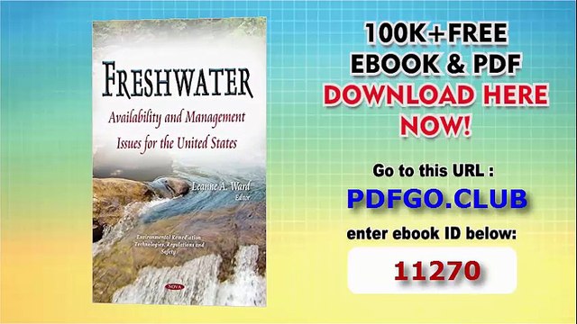 Freshwater_ Availability and Management Issues for the United States (Environmental Remediation Technologies, Regulations and Safety)