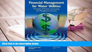 Popular Book  Financial Management for Water Utilities: Principles of Finance, Accounting and