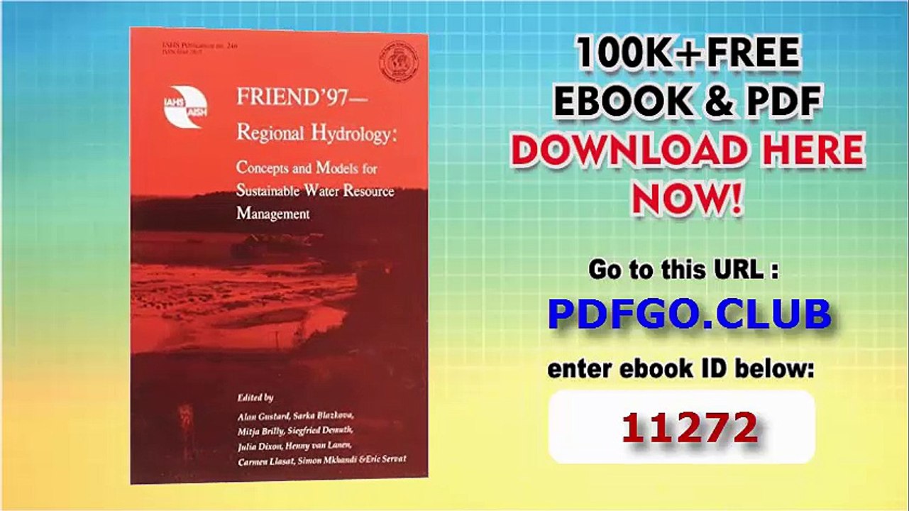 FRIEND '97_ Regional Hydrology - Concepts and Models for Sustainable Water Resource Management (IAHS Proceedings and Reports)