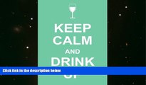 PDF  Keep Calm and Drink Up Andrews McMeel Publishing  [DOWNLOAD] ONLINE