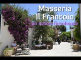 Masseria Il Frantoio in Italy - Where She Stayed