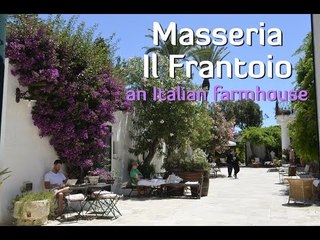 Masseria Il Frantoio in Italy - Where She Stayed