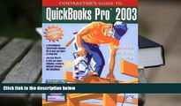 Popular Book  Contractor s Guide to Quickbooks Pro 2003  For Full