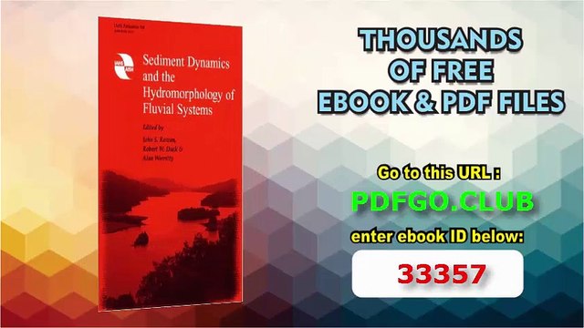 Sediment Dynamics and the Hydromorphology of Fluvial Systems (IAHS Proceedings Reports)