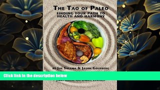 BEST PDF  The Tao of Paleo: Finding Your Path to Health and Harmony Joseph Salama [DOWNLOAD] ONLINE