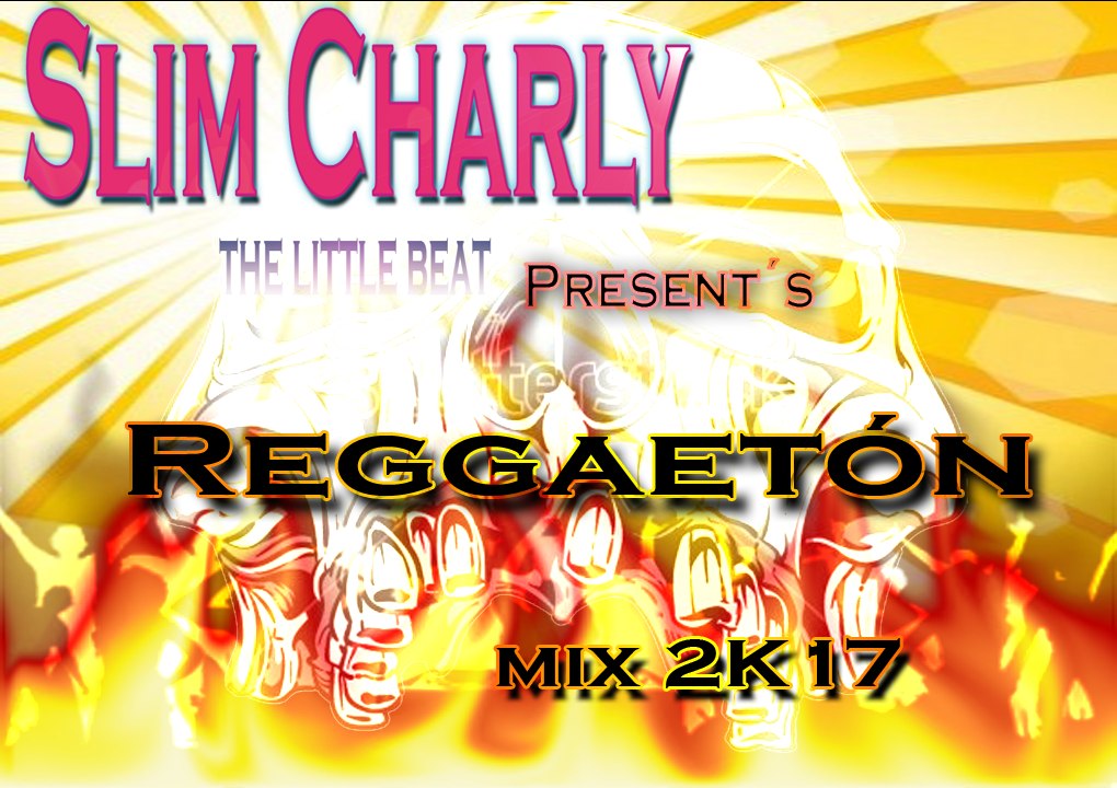Reggaetón mix 2K17 Dj Sim Charly