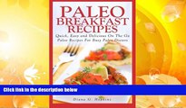 PDF [FREE] DOWNLOAD  Paleo Breakfast Recipes: 50 Quick, Easy and Delicious On The Go Paleo Recipes